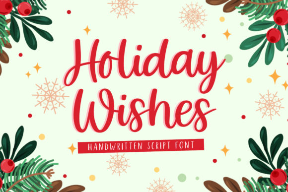 Holiday Wishes: A Handwritten Typeface for Editorial Design